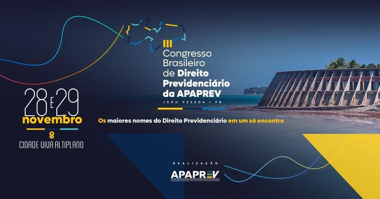 III Congresso Brasileiro de Direito Previdenciário da APAPREV